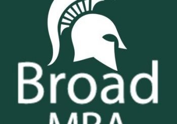MICHIGAN STATE UNIVERSITY’S BROAD MBA IS ONE OF THE BEST MBA PROGRAMS IN THE WORLD